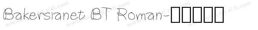 Bakersianet BT Roman字体转换
